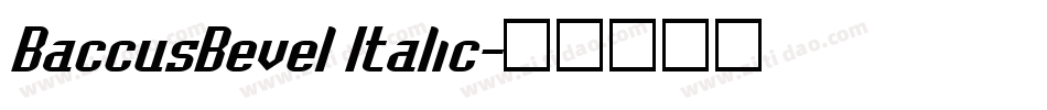 BaccusBevel Italic字体转换